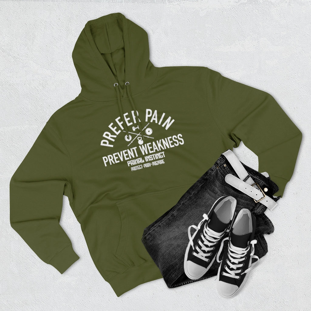 Prefer Pain Prevent Weakness Hoodie