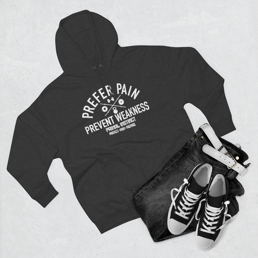 Prefer Pain Prevent Weakness Hoodie