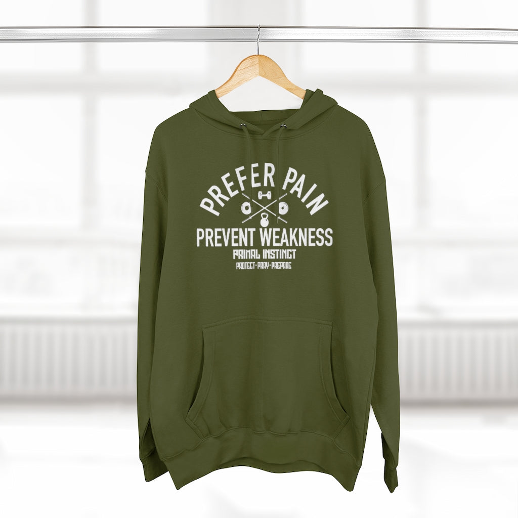 Prefer Pain Prevent Weakness Hoodie