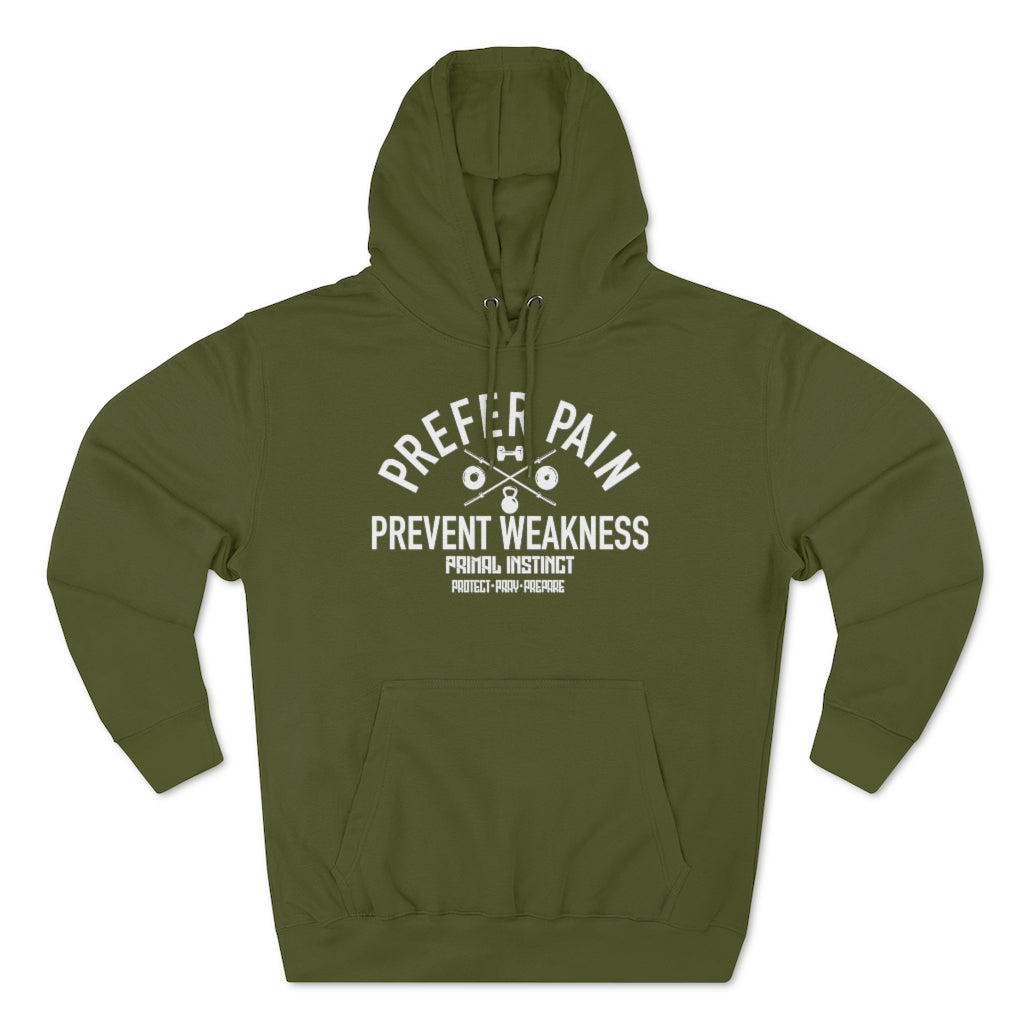 Prefer Pain Prevent Weakness Hoodie