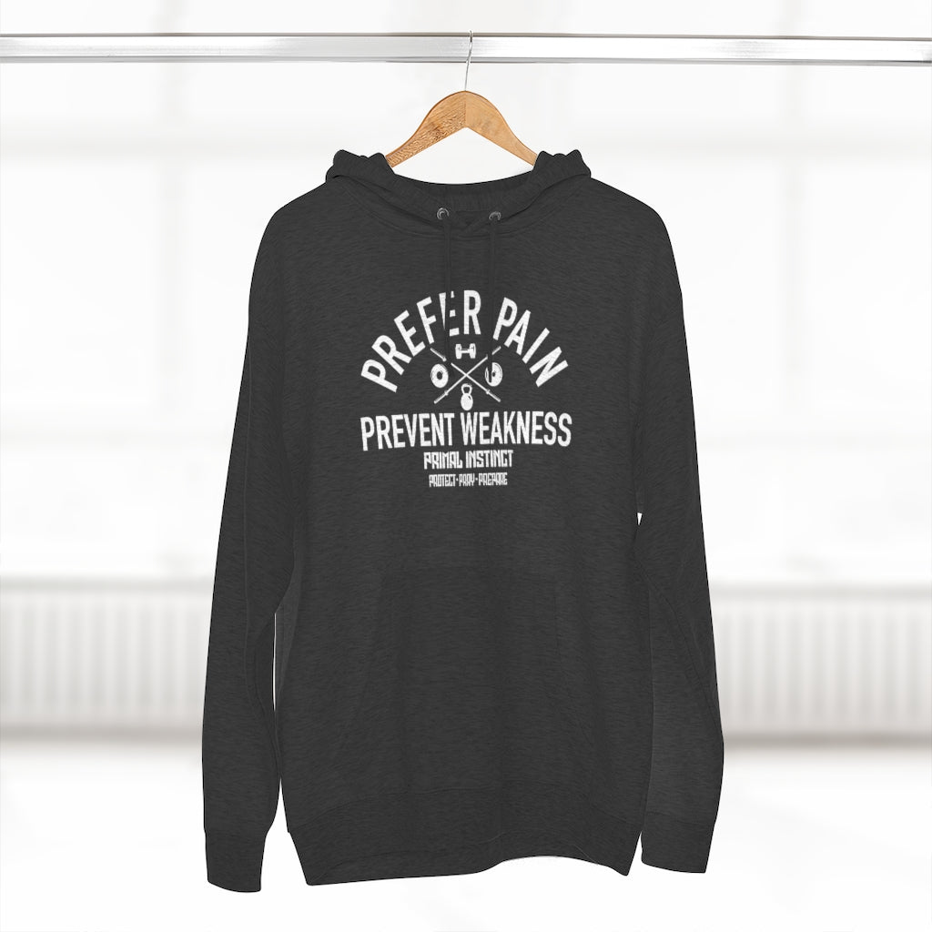 Prefer Pain Prevent Weakness Hoodie